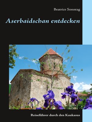cover image of Aserbaidschan entdecken